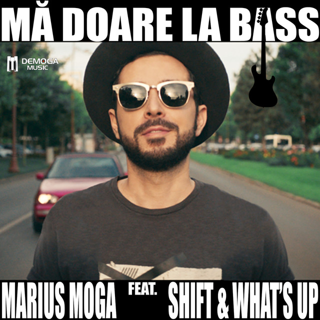 Marius Moga featuring Shift & What&#039;s Up — Ma Doare La Bass cover artwork