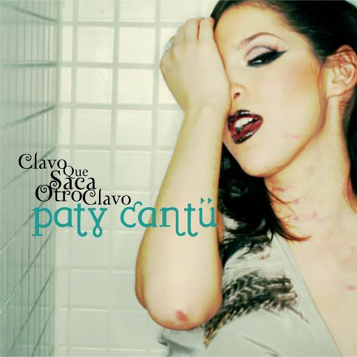 Paty Cantú Clavo Que Saca Otro Clavo (Versión Orquesta) cover artwork