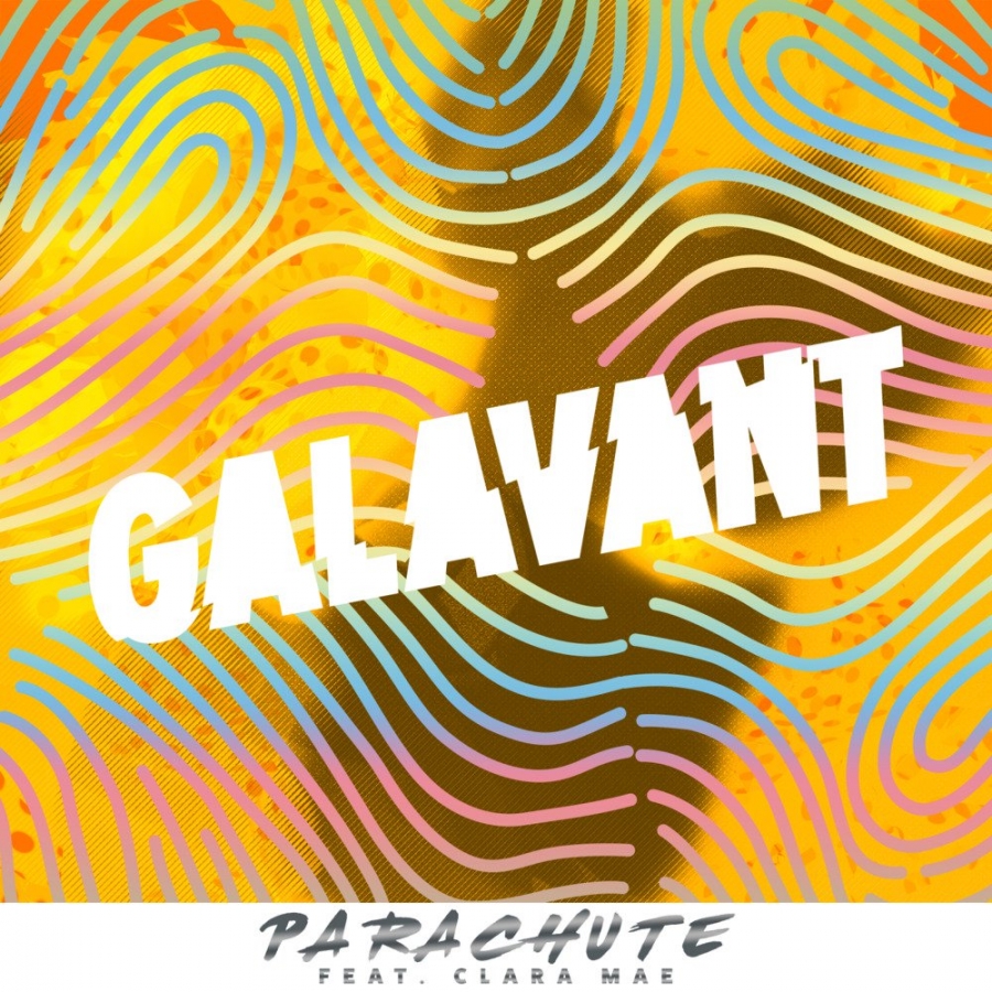 Galavant featuring Clara Mae — Parachute cover artwork