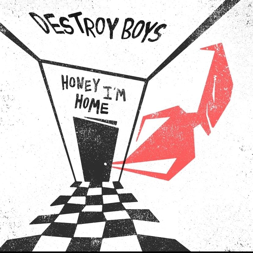 Destroy Boys — Honey I&#039;m Home cover artwork