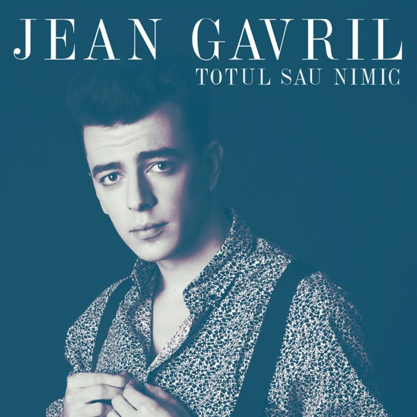 Jean Gavril — Totul Sau Nimic cover artwork
