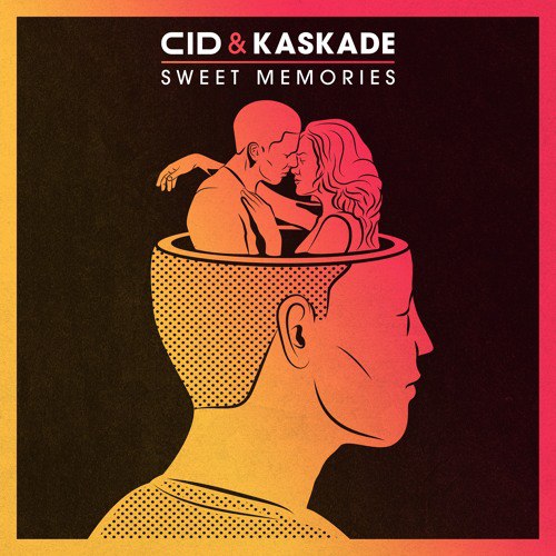 CID & Kaskade Sweet Memories cover artwork