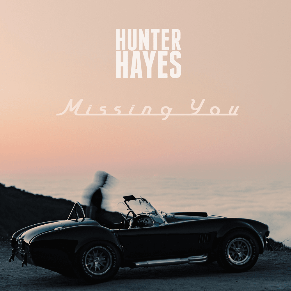 Hunter Hayes — Missing You cover artwork