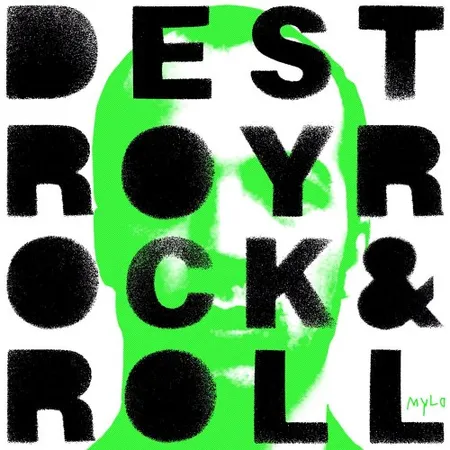 Mylo Destroy Rock &amp; Roll cover artwork