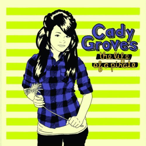 Cady Groves — The Life of a Pirate cover artwork