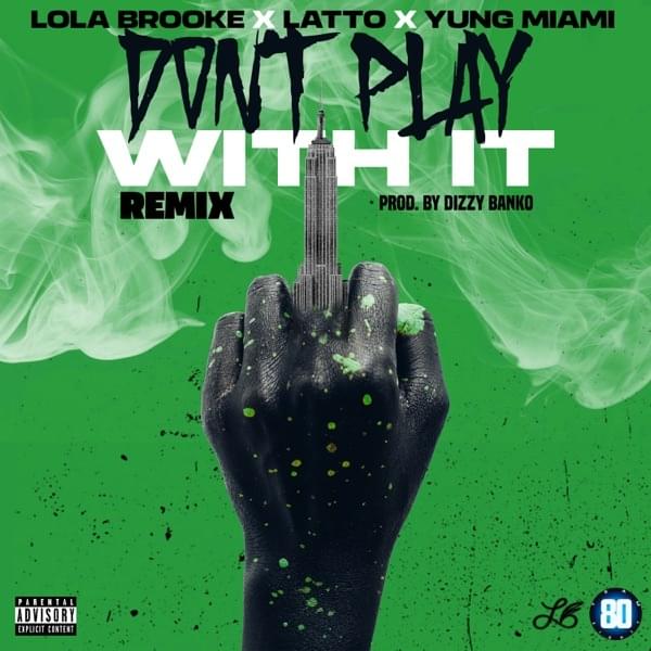 Lola Brooke featuring Latto & Yung Miami — Don&#039;t Play With It (Remix) cover artwork