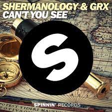 Shermanology & GRX Can&#039;t You See cover artwork