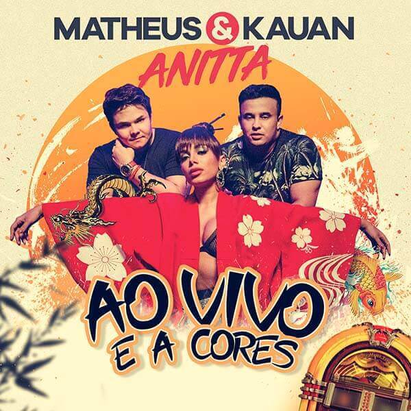 Matheus &amp; Kauan & Anitta — Ao Vivo e a Cores cover artwork
