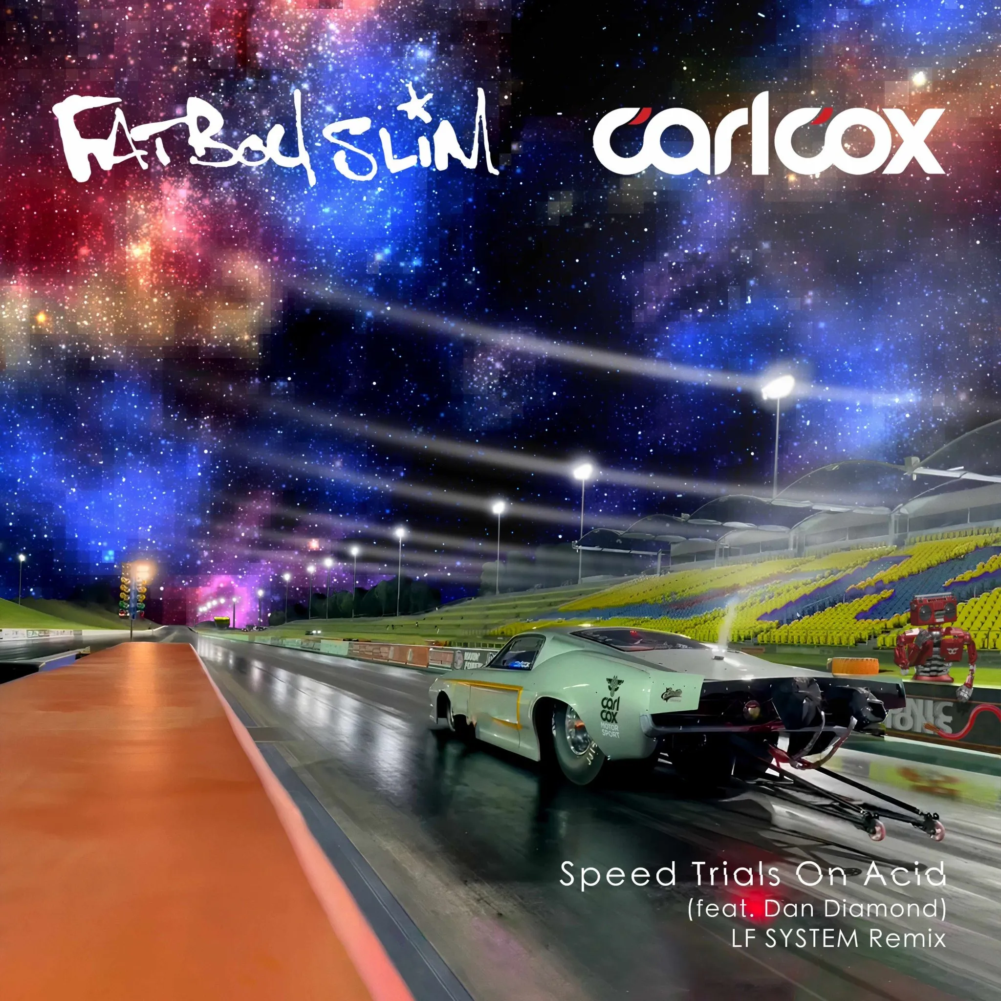 Fatboy Slim & Carl Cox featuring Dan Diamond — Speed Trials On Acid (LF SYSTEM Remix) cover artwork