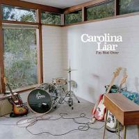 Carolina Liar I&#039;m Not Over cover artwork