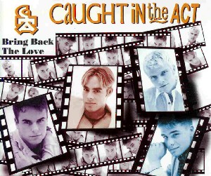 Caught In The Act — Bring Back The Love cover artwork
