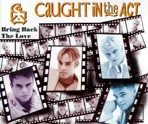 Caught In The Act — Bring Back The Love cover artwork