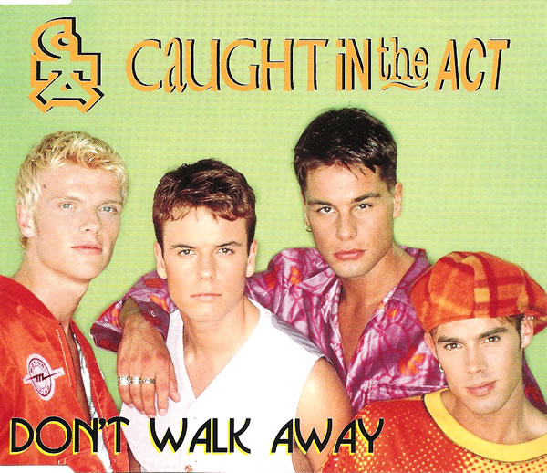 Caught In The Act — Don&#039;t Walk Away cover artwork