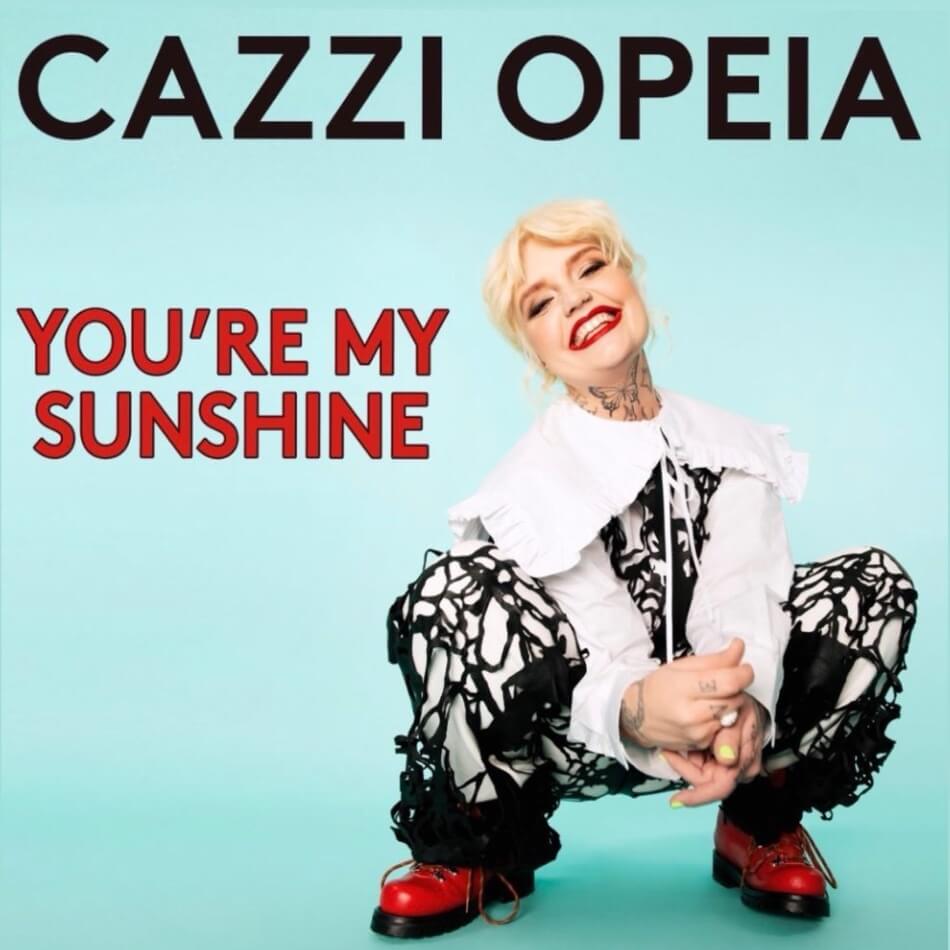 Cazzi Opeia — You&#039;re My Sunshine cover artwork