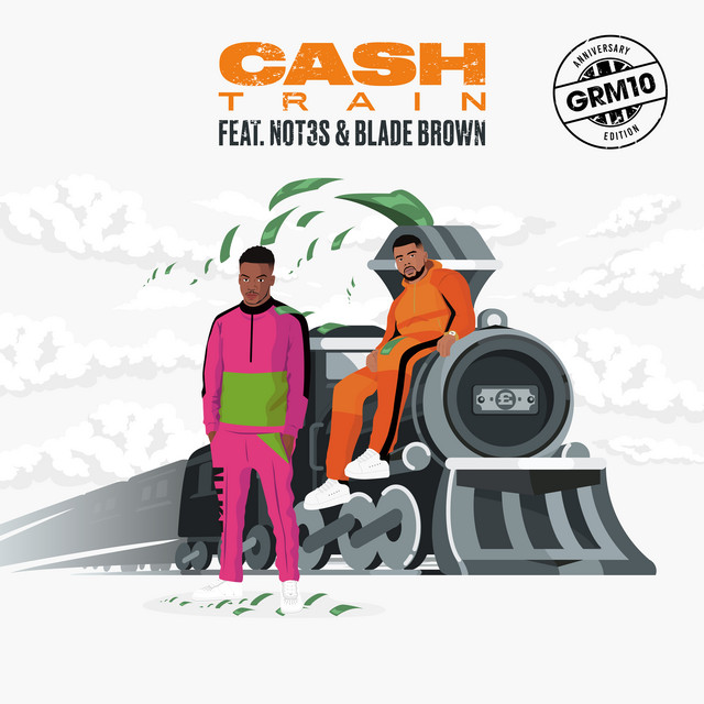 GRM Daily ft. featuring Not3s & Blade Brown Cash Train cover artwork