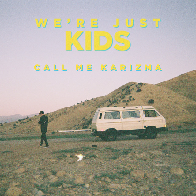 Call Me Karizma — We&#039;re Just Kids cover artwork