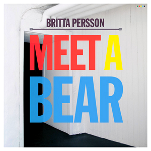 Britta Persson Meet a Bear cover artwork