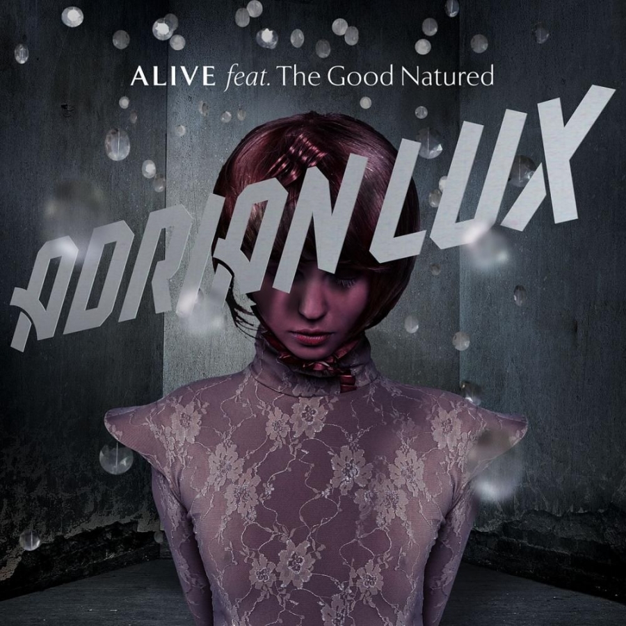 Adrian Lux ft. featuring The Good Natured Alive cover artwork