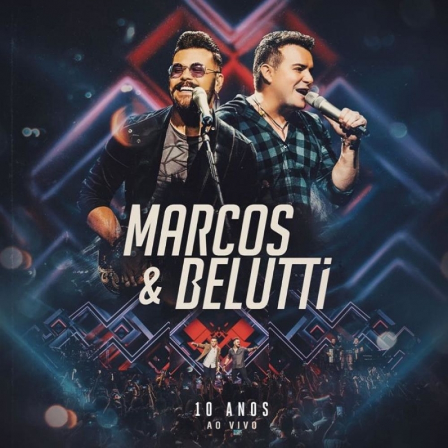 Marcos &amp; Belutti Marcos &amp; Belutti - 10 Anos (Ao Vivo) cover artwork