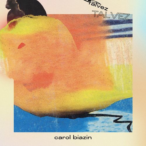 Carol Biazin — Talvez cover artwork