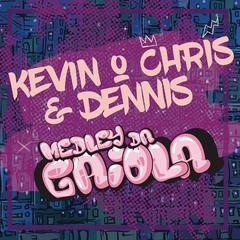 MC Kevin o Chris & Dennis DJ Medley da Gaiola cover artwork