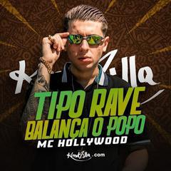 MC Hollywood — Tipo Rave Balança o Popo cover artwork