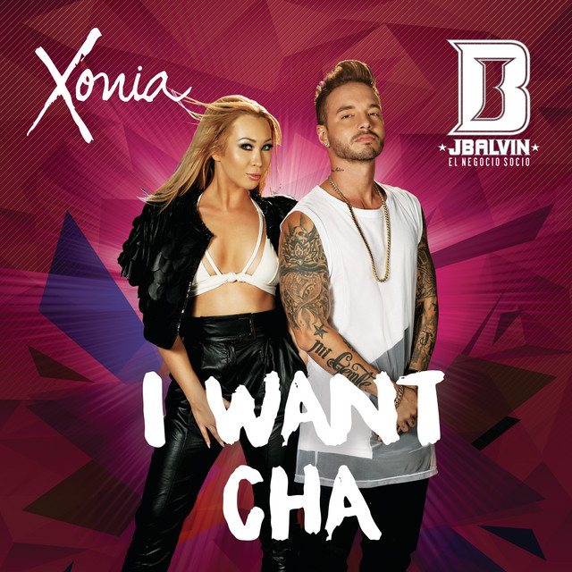 Xonia ft. featuring J Balvin I Want Cha cover artwork