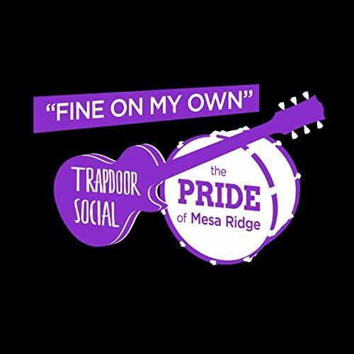 Trapdoor Social featuring the Pride of Mesa Ridge — Fine on My Own cover artwork