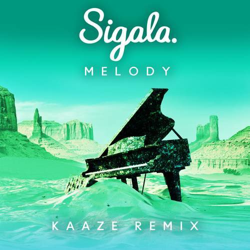 Sigala — Melody (KAAZE Remix) cover artwork