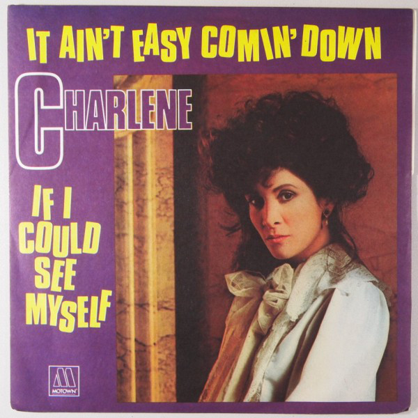 Charlene — It Ain&#039;t Easy Comin&#039; Down cover artwork