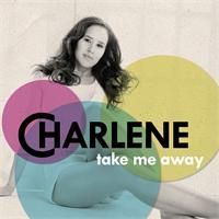 Charlene Take Me Away cover artwork