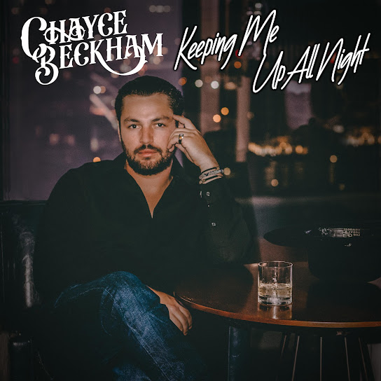 Chayce Beckham — Keeping Me Up All Night cover artwork