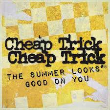 Cheap Trick — The Summer Looks Good On You cover artwork