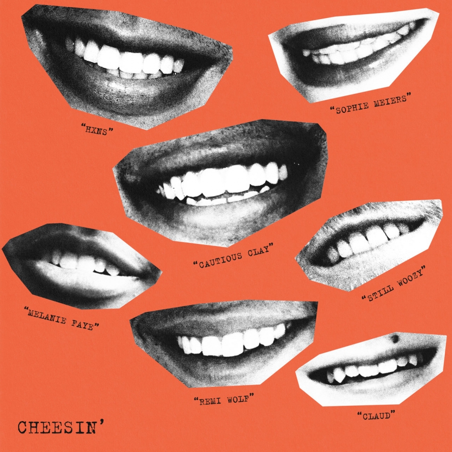 Cautious Clay, Claud, HXNS, Melanie Faye, Remi Wolf, sophie meiers, & Still Woozy — Cheesin&#039; cover artwork