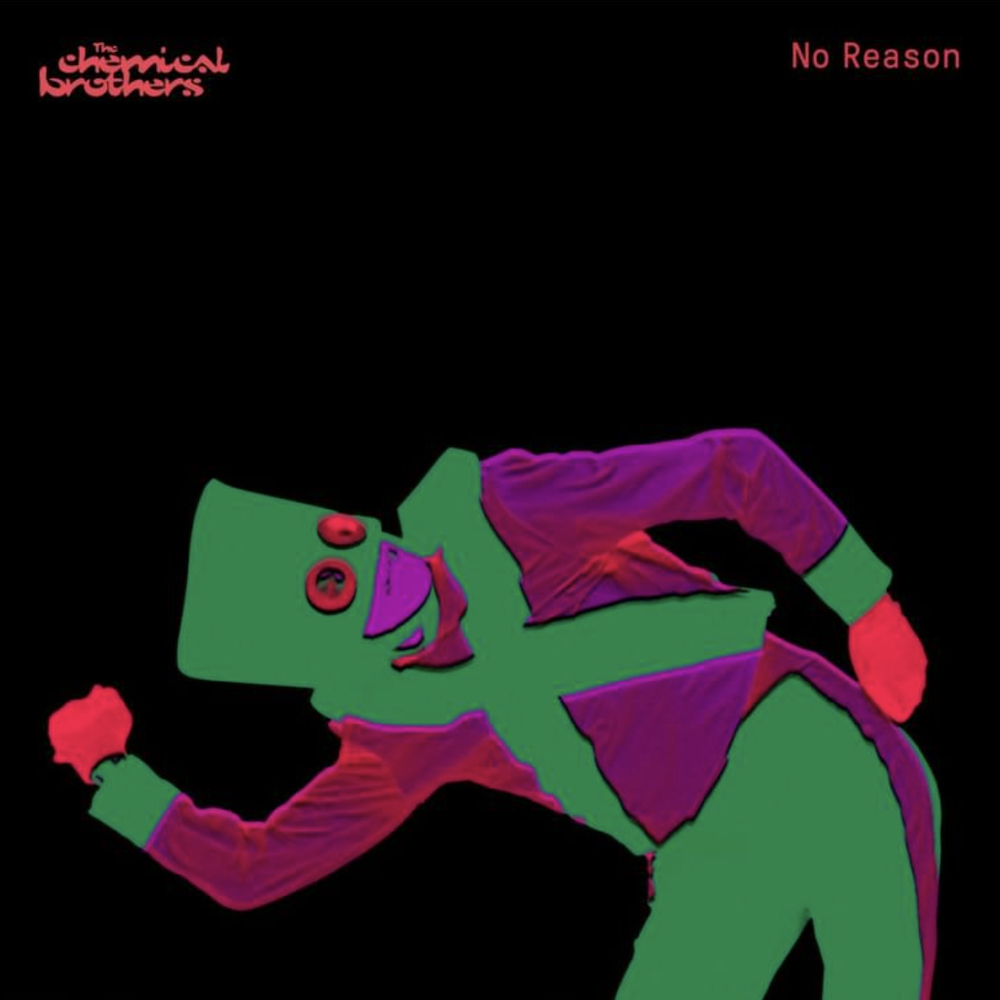 The Chemical Brothers No Reason cover artwork