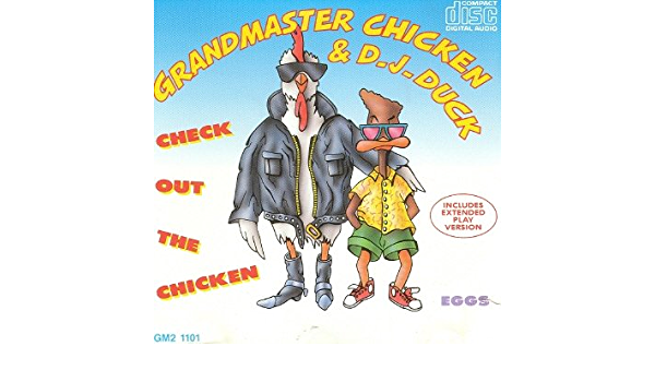 Grandmaster Chicken and DJ Duck — Check out the Chicken cover artwork
