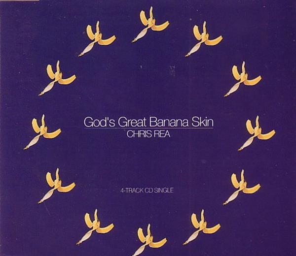 Chris Rea — God&#039;s Great Banana Skin cover artwork