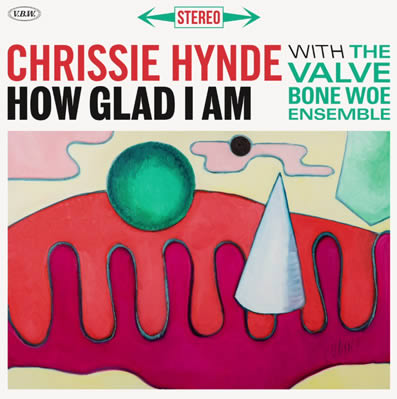Chrissie Hynde How Glad I Am cover artwork