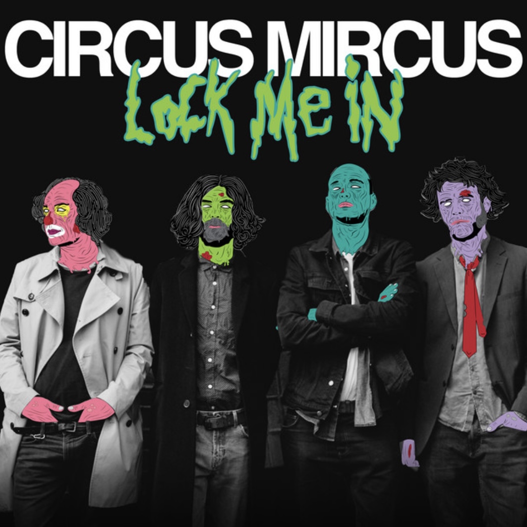 Circus Mircus Lock Me In cover artwork