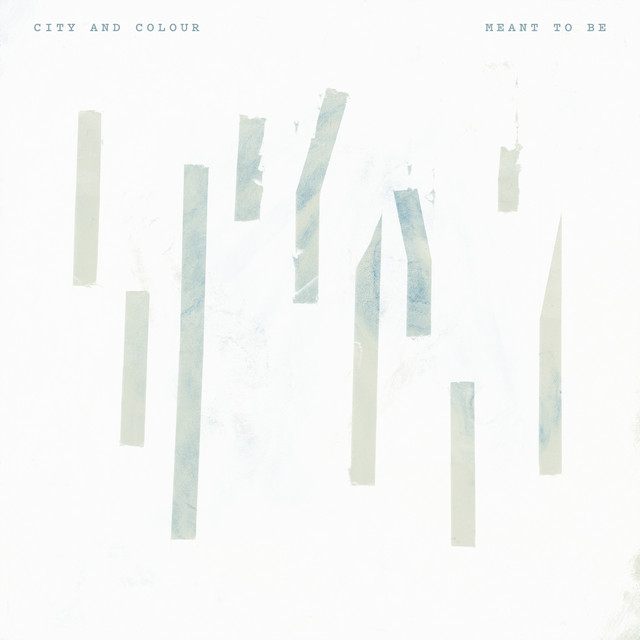 City and Colour Meant to Be cover artwork