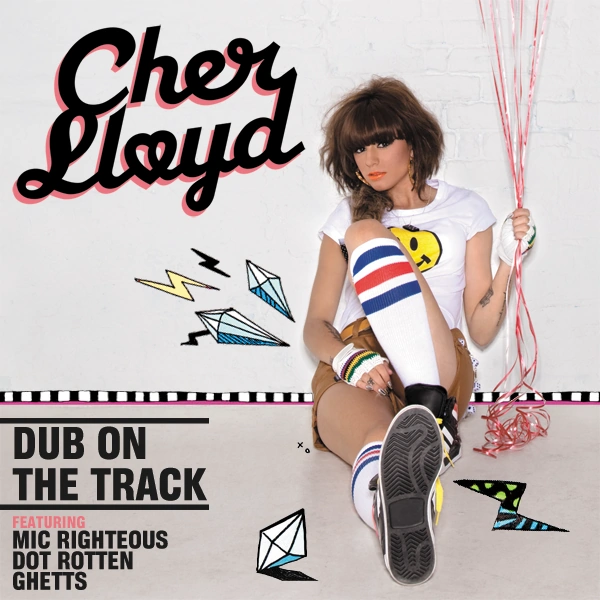 Cher Lloyd featuring Mic Righteous, Dot Rotten, & Ghetts — Dub On The Track cover artwork