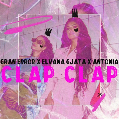 Gran Error, Antonia, & Elvana Gjata Clap Clap cover artwork