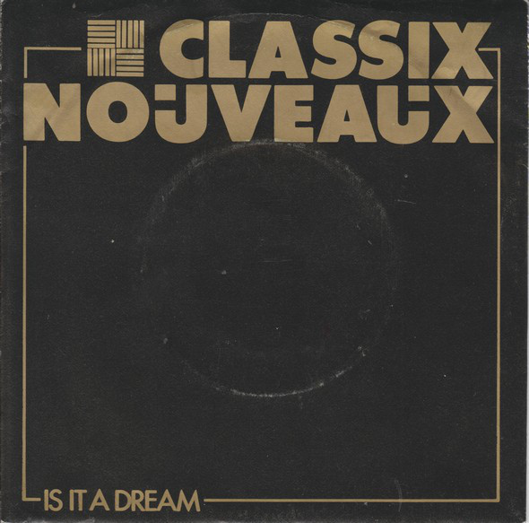 Classix Nouveaux — Is It a Dream cover artwork