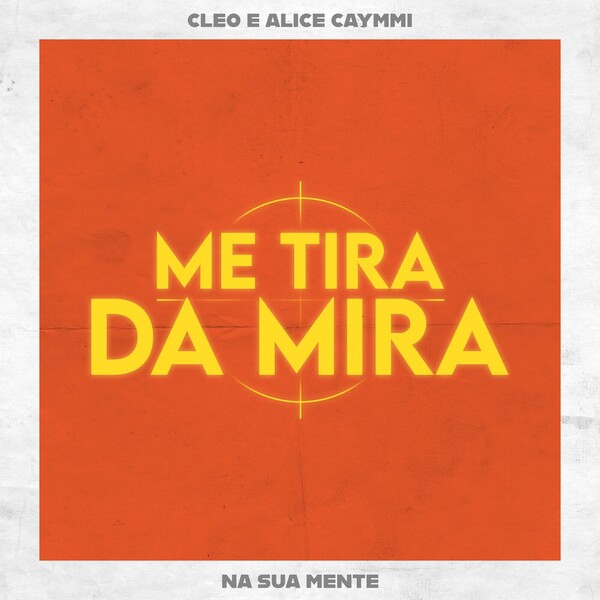 CLEO & Alice Caymmi — Na Sua Mente (Me Tira da Mira) cover artwork