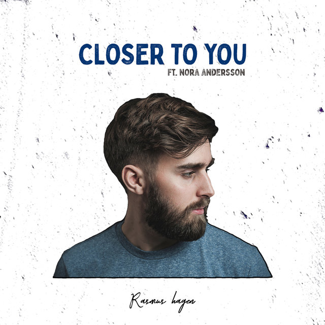 Rasmus Hagen featuring Nora Andersson — Closer To You cover artwork
