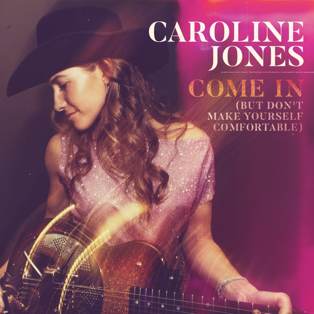 Caroline Jones Come In (But Don&#039;t Make Yourself Comfortable) cover artwork