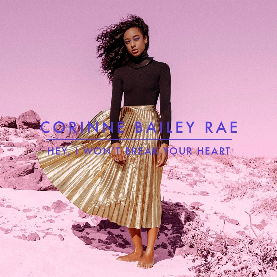 Corinne Bailey Rae Hey, I Won&#039;t Break Your Heart cover artwork