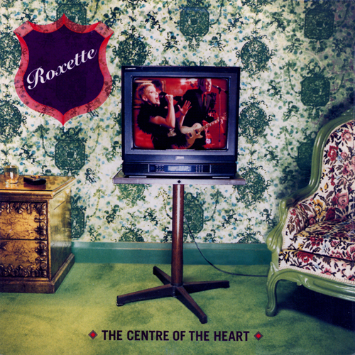 Roxette — The Centre Of The Heart cover artwork