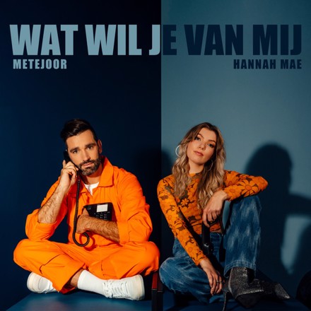 Metejoor & Hannah Mae Wat Wil Je Van Mij cover artwork
