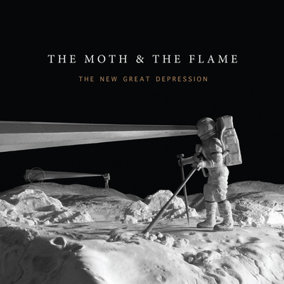 The Moth &amp; The Flame — The New Great Depression cover artwork